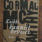 Cormac McCarthy - Kaikki kauniit hevoset - pikkukuva 1