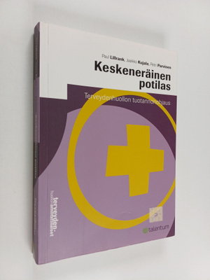 Paul Lillrank : Keskeneräinen potilas : terveydenhuollon ...