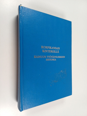 Reijo Heikkinen ym. : Korpikansan kintereillä : Kainuun t...