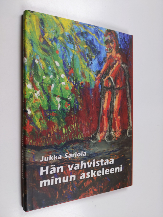 Jukka Sariola : Hän vahvistaa minun askeleeni