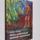 Jukka Sariola : Hän vahvistaa minun askeleeni - pikkukuva 1