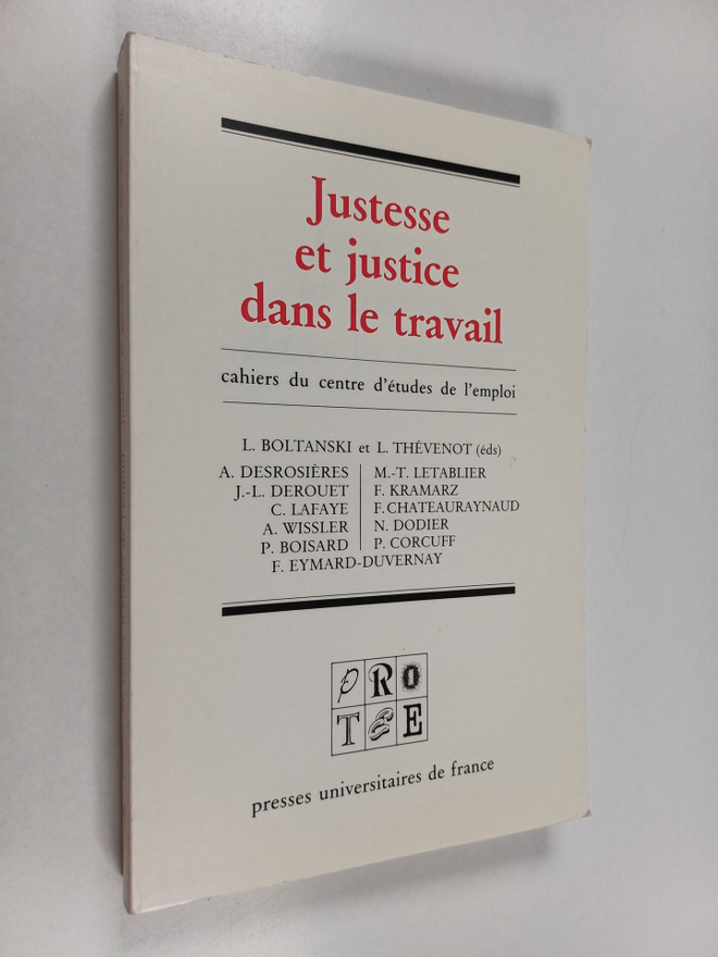Luc Boltanski ym. : Justesse et justice dans le travail