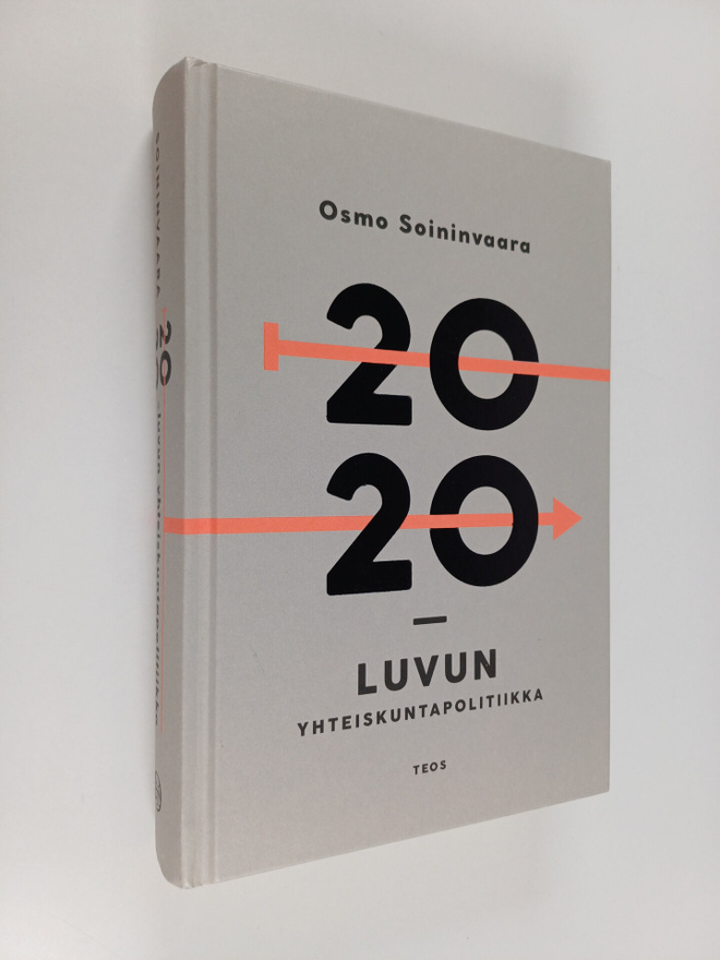 Osmo Soininvaara : 2020-luvun yhteiskuntapolitiikka