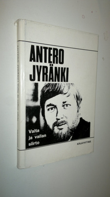 Antero Jyränki : Valta ja vallan siirto