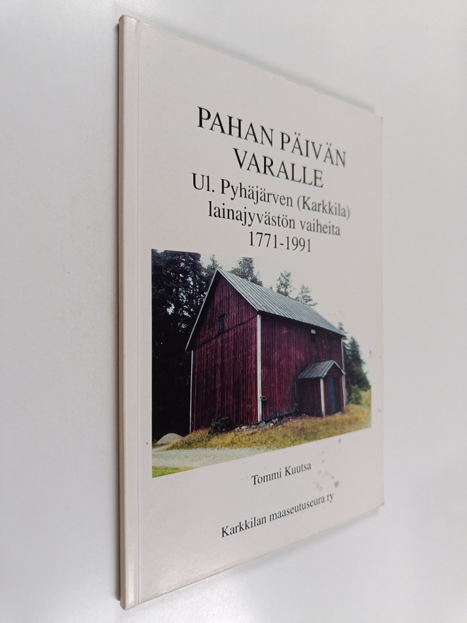 Tommi Kuutsa : Pahan päivän varalle : Ul. Pyhäjärven (Kar...