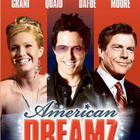 AMERICAN DREAMZ	(47 346)	UUSI	-FI-	DVD		hugh grant	2006 - pikkukuva 1