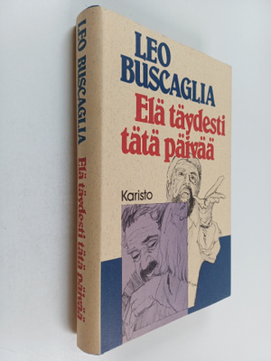 Leo Buscaglia : Elä täydesti tätä päivää