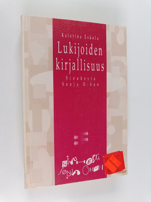 Katarina Eskola : Lukijoiden kirjallisuus Sinuhesta Sonja...