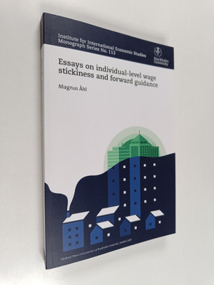 Magnus Åhl : Essays on individual-level wage stickiness a...