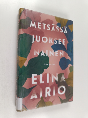 Elina Airio : Metsässä juoksee nainen