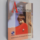 Kyllikki Kerola ym. : Autismikuntoutus - pikkukuva 1
