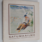 Satumaailma 6 : värikuvallinen taruaarre nuorisolle - pikkukuva 1
