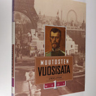 Seppo (toim.) Zetterberg : Muutosten vuosisata 1 : 1900-1914 - pikkukuva 1