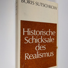 Boris Sutschkow : Historische Schicksale des Realismus : ... - pikkukuva 1