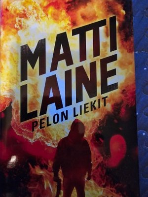 Matti Laine: Pelon Liekit 1.p
