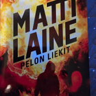 Matti Laine: Pelon Liekit 1.p - pikkukuva 1
