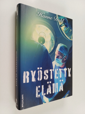 Hanne Dahl : Ryöstetty elämä