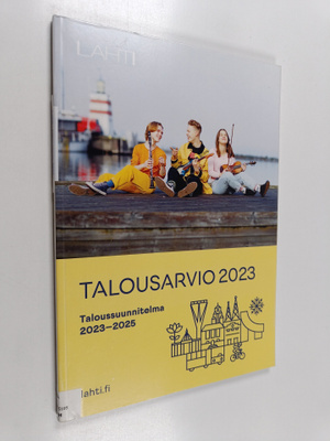 Lahti : talousarvio 2023 : taloussuunnitelma 2023-2025