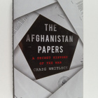 Craig Whitlock : The Afghanistan papers : a secret histor... - pikkukuva 1