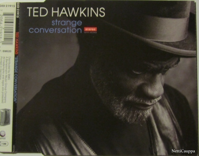 Ted Hawkins • Strange Conversation CD-Single