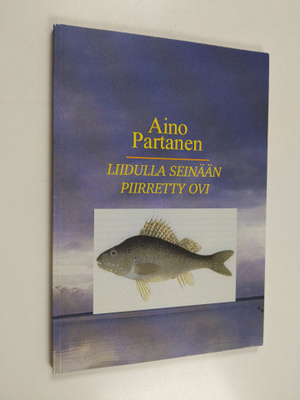 Aino Partanen : Liidulla seinään piirretty ovi