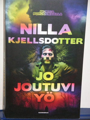 Nilla Kjellsdotter : JO JOUTUVI YÖ