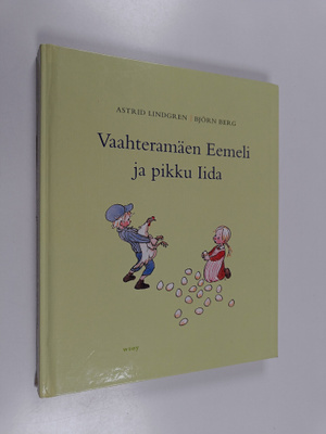 Astrid Lindgren ym. : Vaahteramäen Eemeli ja pikku Iida
