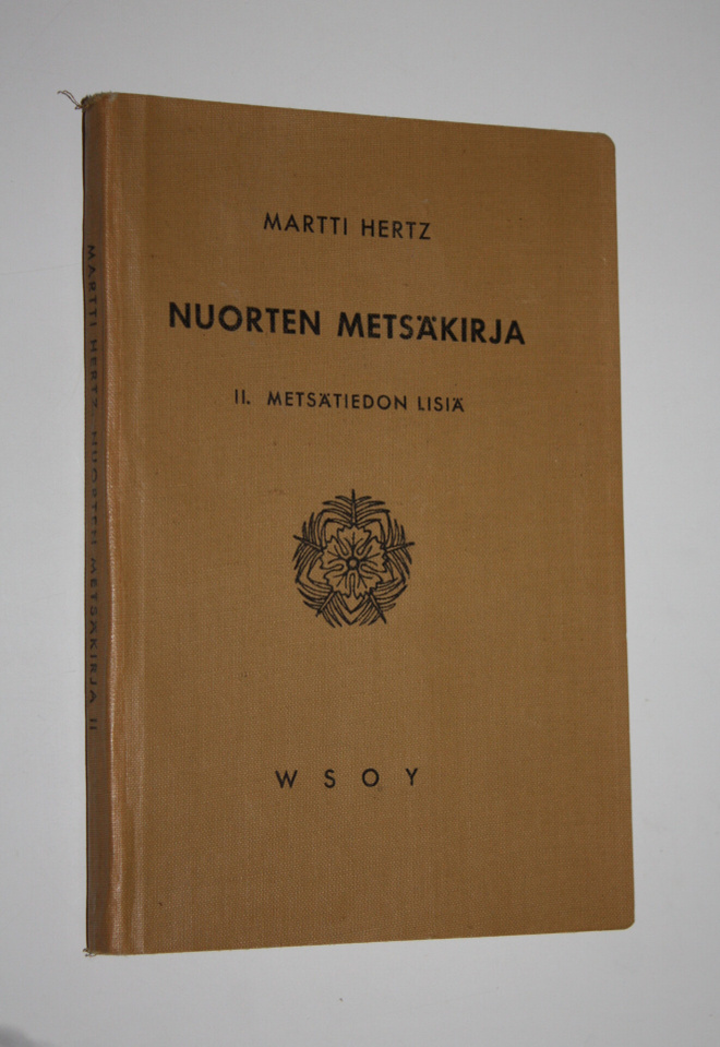 Martti Hertz : Nuorten metsäkirja 2, Metsätiedon lisiä