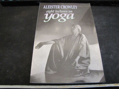 Crowley, Aleister - Eight lectures on Yoga