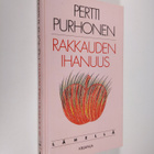Pertti Purhonen : Rakkauden ihanuus - pikkukuva 1