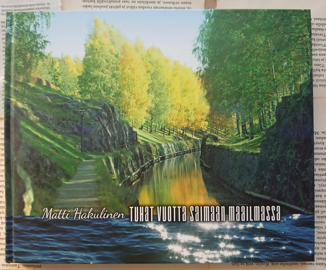 Matti Hakulinen - Tuhat vuotta Saimaan maailmassa (sid.)