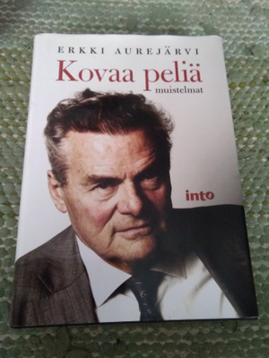 Erkki Aurejärvi: Kovaa peliä