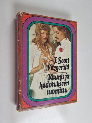 F. Scott Fitzgerald : Kaunis ja kadotukseen tuomittu