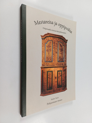 Marko Kasto : Mestareita ja oppipoikia : Pohjanmaalla toi...