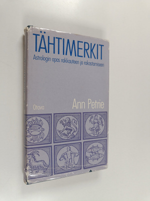 Ann Petrie : Tähtimerkit : astrologin opas rakkauteen ja ...