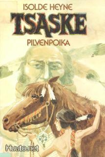Isolde Heyne: TSASKE pilvenpoika 1p. -82  [INTIAANI KIRJA]
