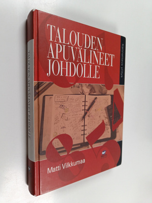 Matti Vilkkumaa : Talouden apuvälineet johdolle