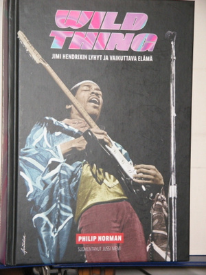 Philip Norman : WILD THING Jimi Hendrixin lyhyt ja vaikutta