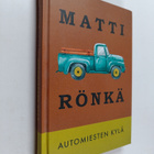 Matti Rönkä : Automiesten kylä : pienoisromaani - pikkukuva 1