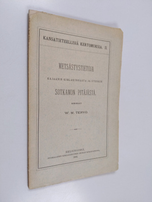 W. M. Tervo : Metsästystietoja Kajaanin kihlakunnasta ja ...