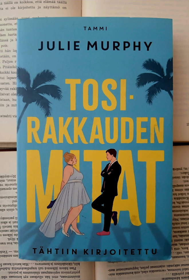 Julie Murphy - Tosirakkauden mitat (nid.)