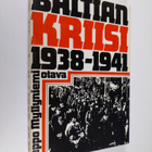 Seppo Myllyniemi : Baltian kriisi 1938-1941 - pikkukuva 1