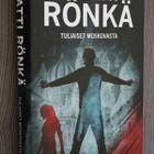Matti Rönkä : Tuliaiset Moskovasta ( 1.p. 2009 ) - pikkukuva 1