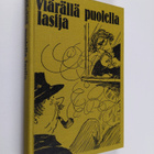 Viärällä puolella lasija : valittuja juttuja Savon sanomista - pikkukuva 1