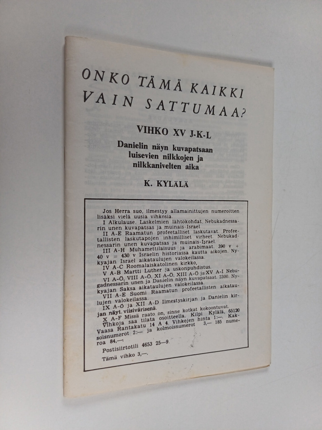 Kilpi Kylälä : Onko tämä kaikki vain sattumaa? Vihko XV J...