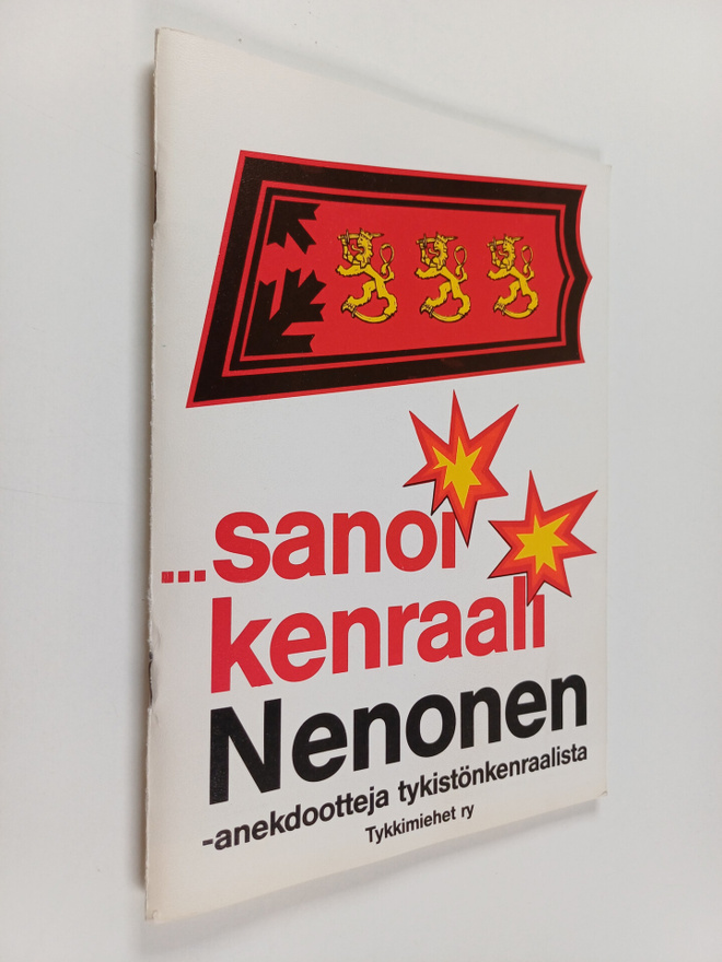 Unto Partanen : Sanoi kenraali Nenonen : anekdootteja tyk...