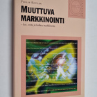 Philip Kotler : Muuttuva markkinointi : luo, voita ja hal... - pikkukuva 1