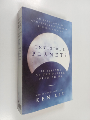 Invisible Planets : an anthology of contemporary Chinese ...
