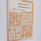 Marja Korppi-Tommola : Laboratoriotutkimuksista : käsikir... - pikkukuva 1