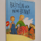 Pija Lindenbaum : Britten och Prins Benny - pikkukuva 1